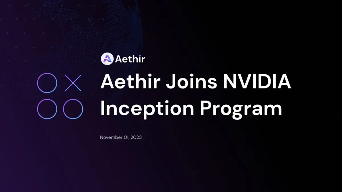 Aethir valorisé à 150 M$ et rejoint le programme Nvidia Inception image
