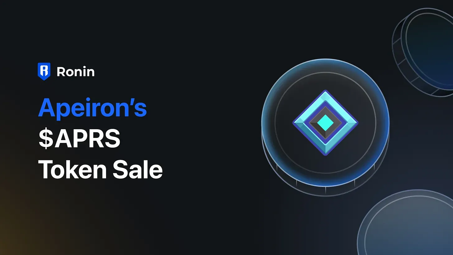 Apeiron 代币 $APRS 即将在 Ronin 上发布