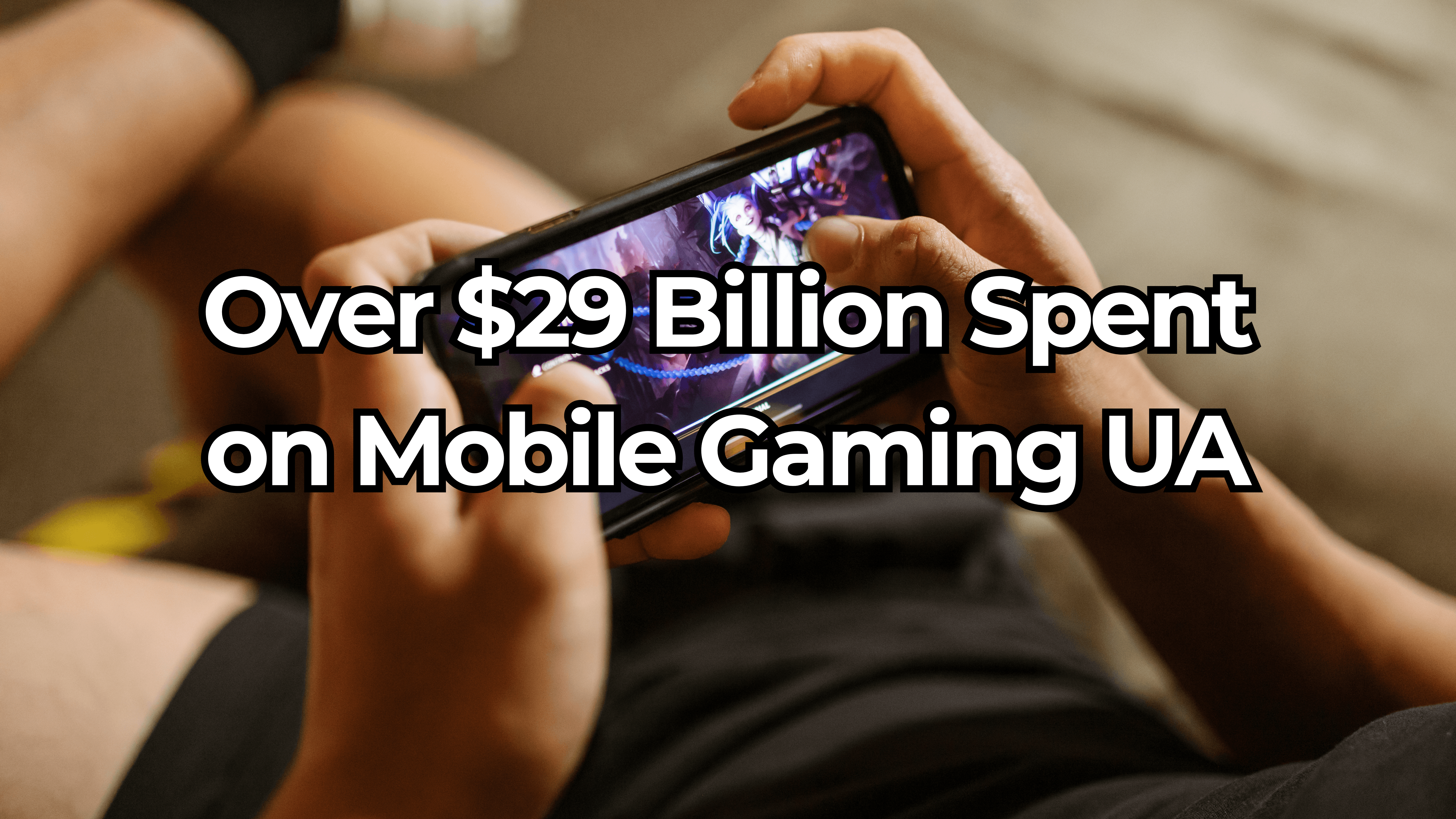 $29 Billion Spent on Mobile Gaming User Acquisition image