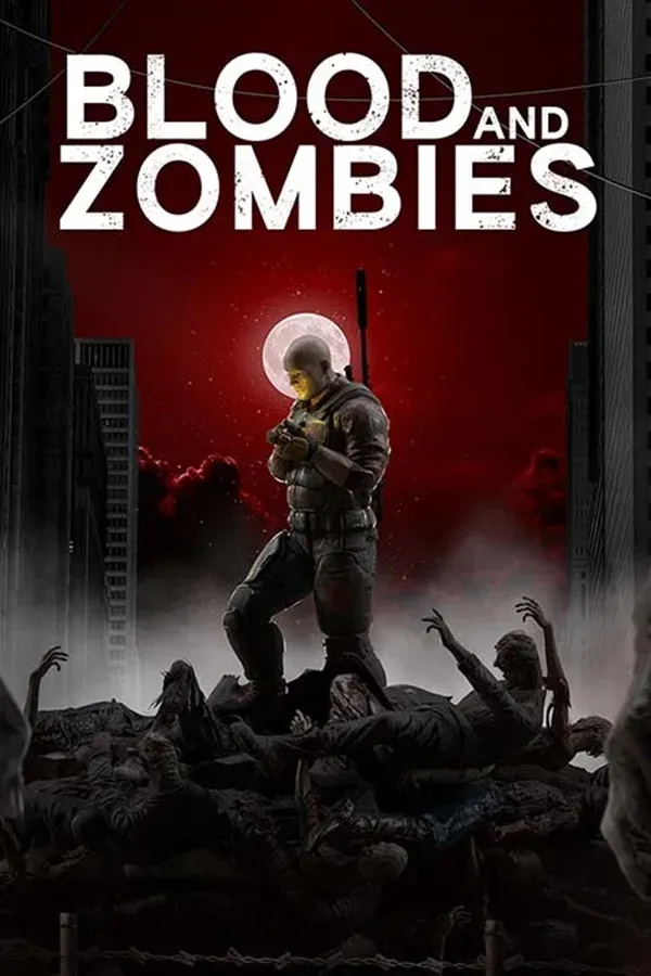 Blood and Zombies