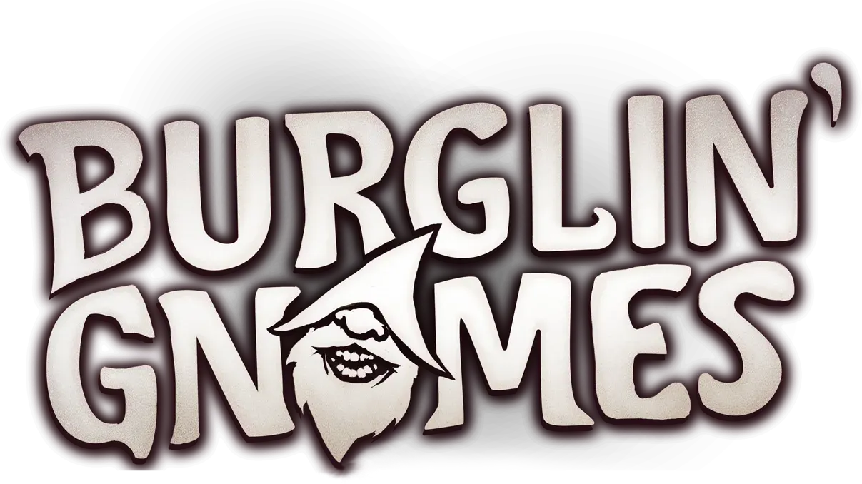 Burglin' Gnomes
