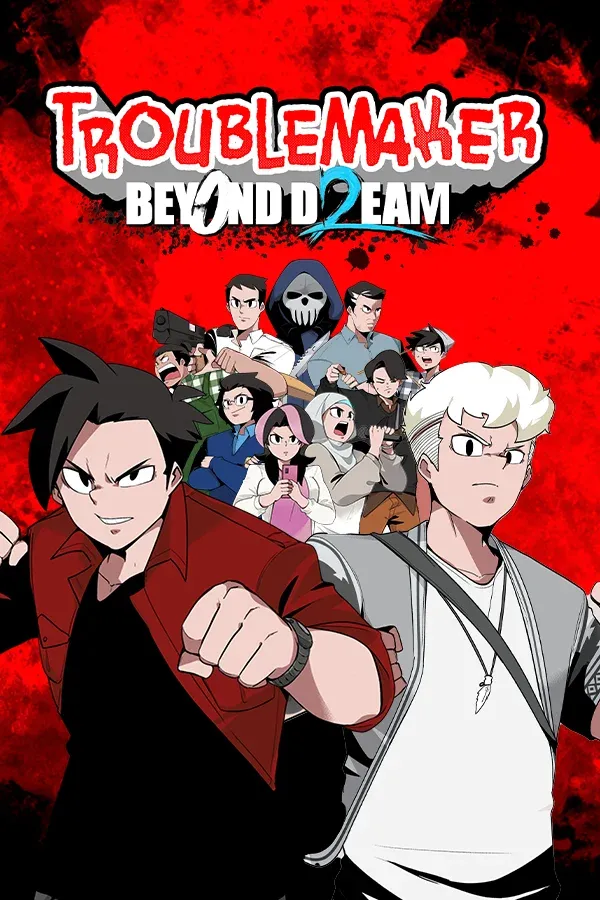 Troublemaker 2: Beyond Dream