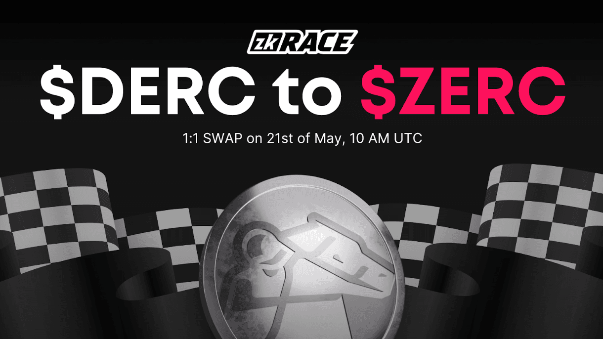 zkRace نے $DERC سے $ZERC ٹوکن سویپ کی نقاب کشائی کی image